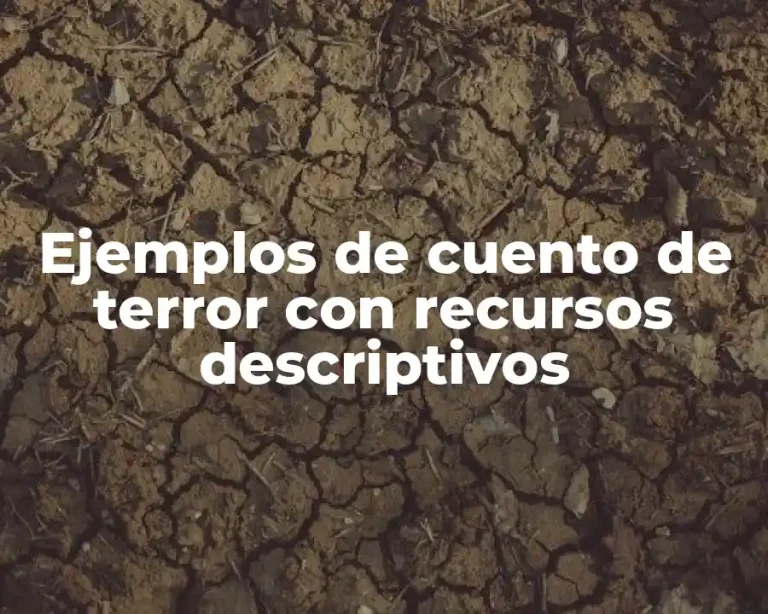 Ejemplos de cuento de terror con recursos descriptivos