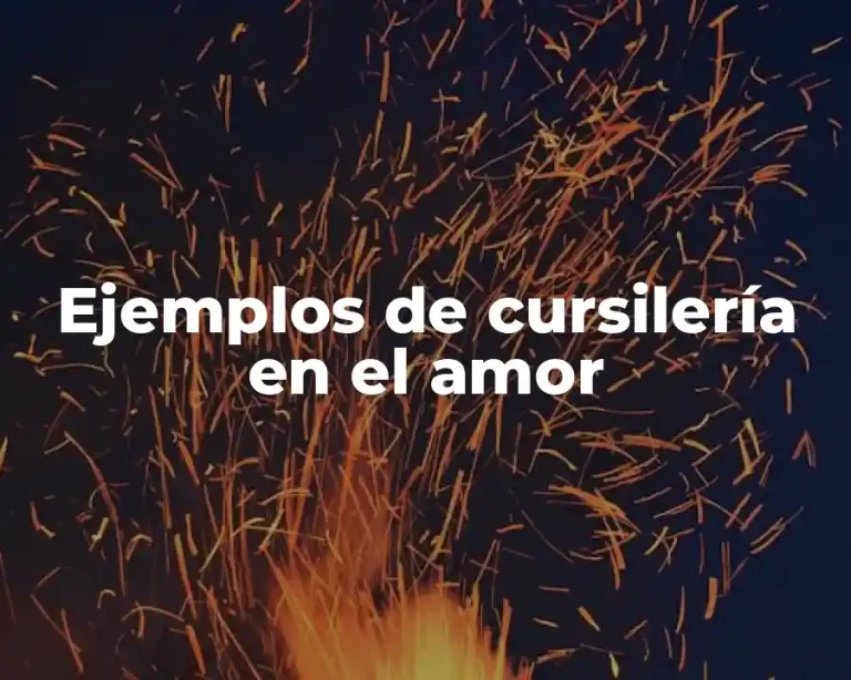 Ejemplos de cursilería en el amor