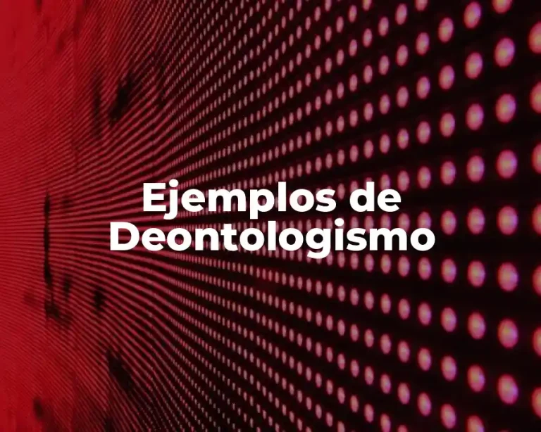 Ejemplos de Deontologismo