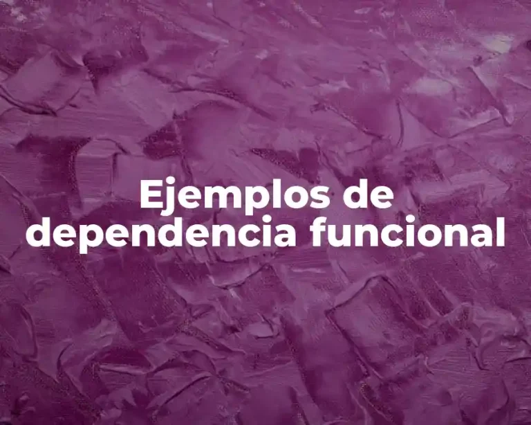 Ejemplos de dependencia funcional