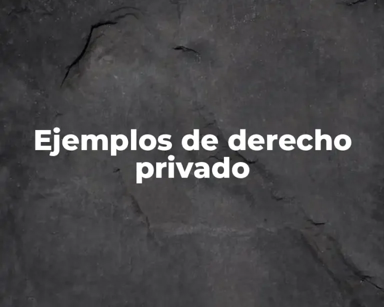 Ejemplos de derecho privado