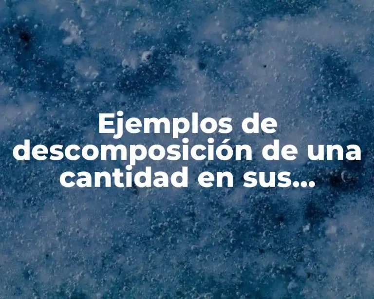 Ejemplos de descomposición de una cantidad en sus factores primos