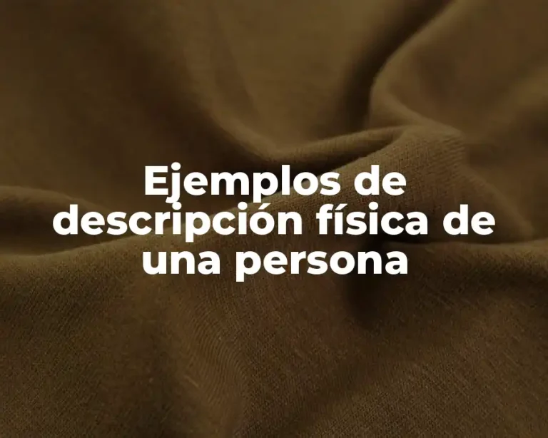 Ejemplos de descripción física de una persona
