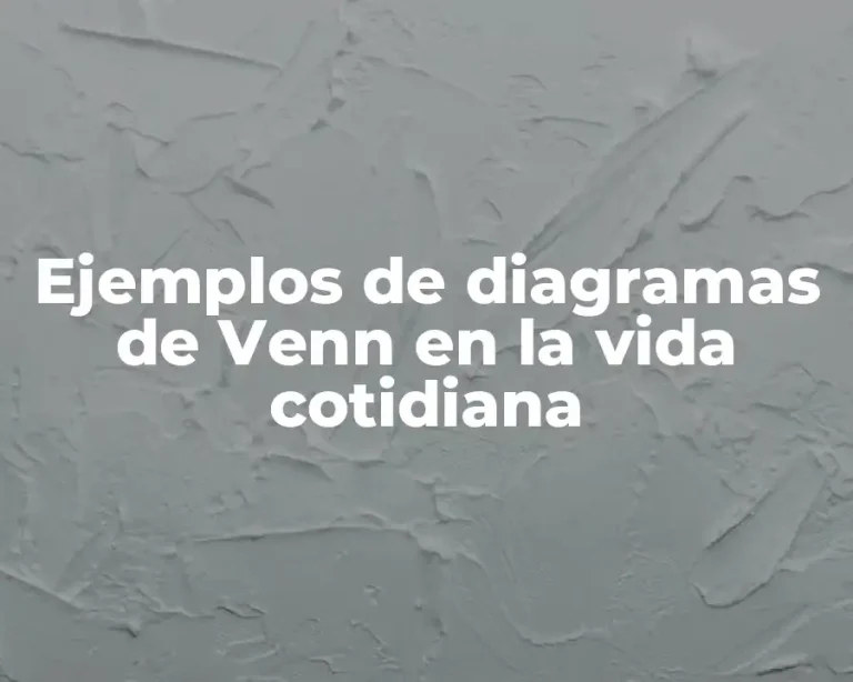 Ejemplos de diagramas de Venn en la vida cotidiana