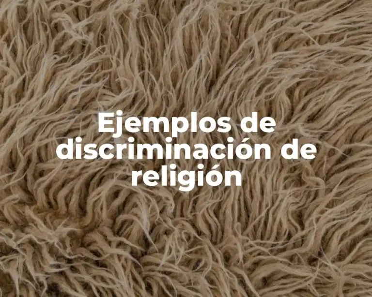 Ejemplos de discriminación de religión