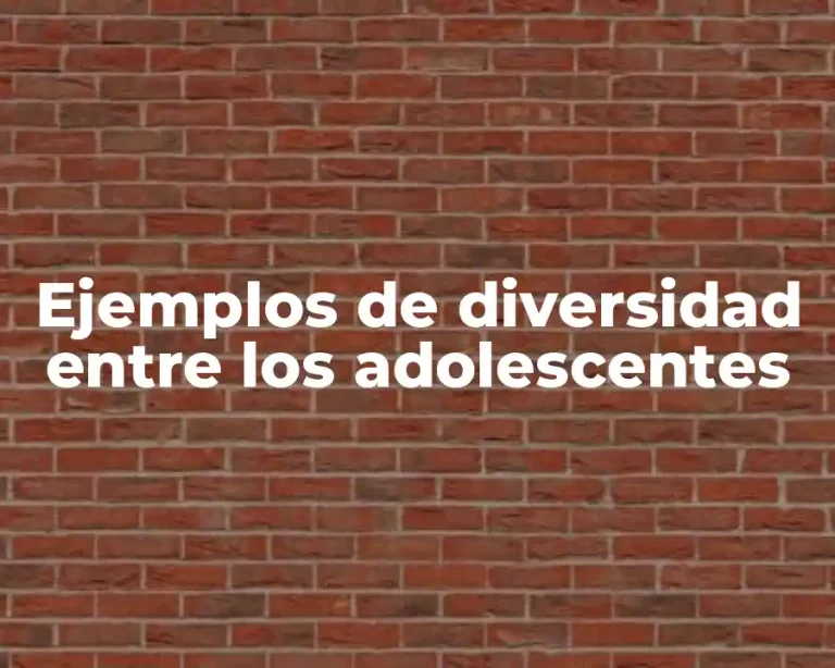 Ejemplos de diversidad entre los adolescentes