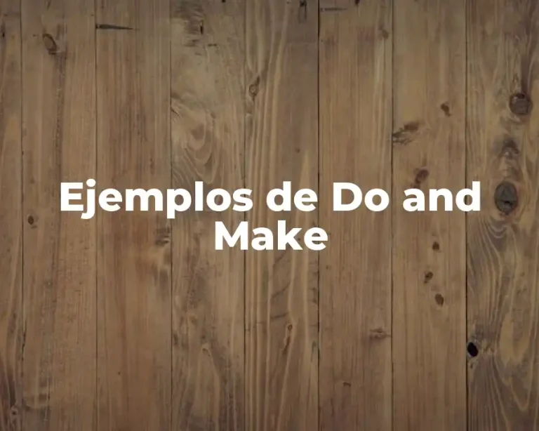 Ejemplos de Do and Make