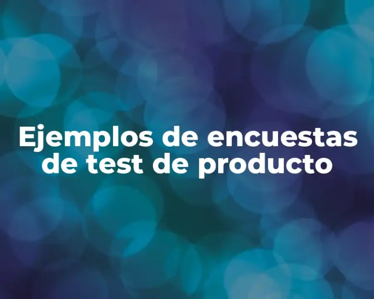 Ejemplos de encuestas de test de producto