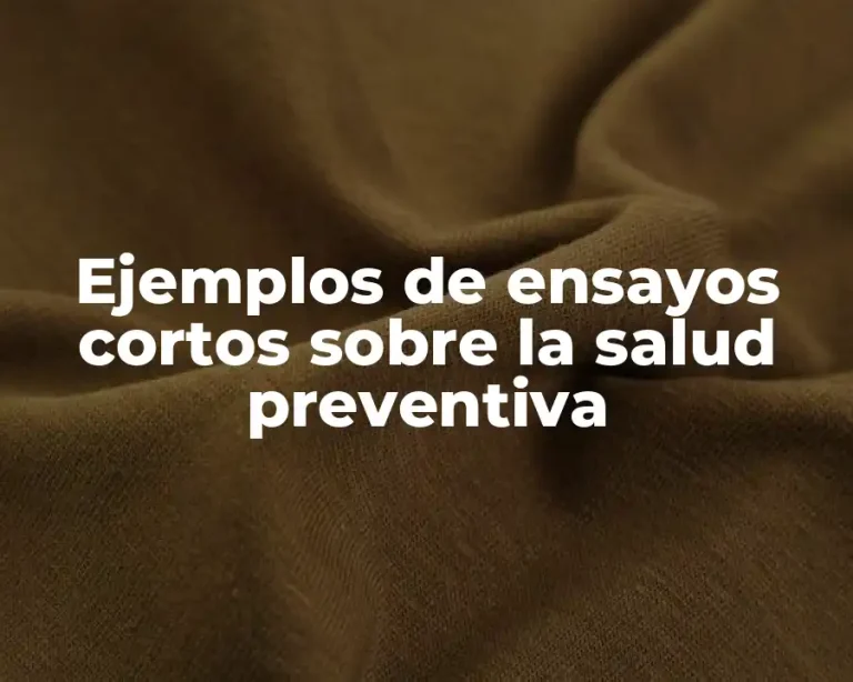 Ejemplos de ensayos cortos sobre la salud preventiva