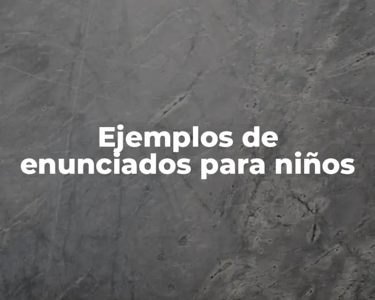 Ejemplos de enunciados para niños