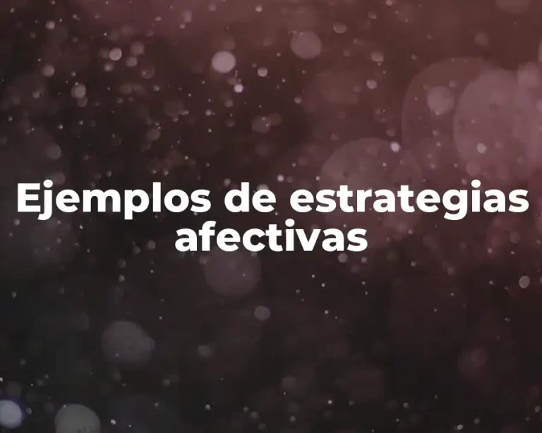 Ejemplos de estrategias afectivas