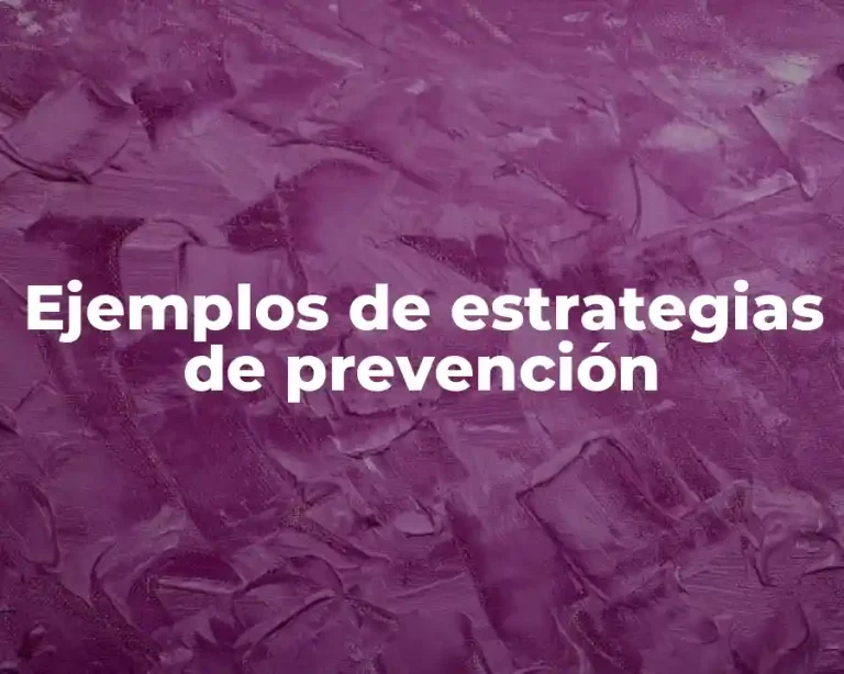 Ejemplos de estrategias de prevención