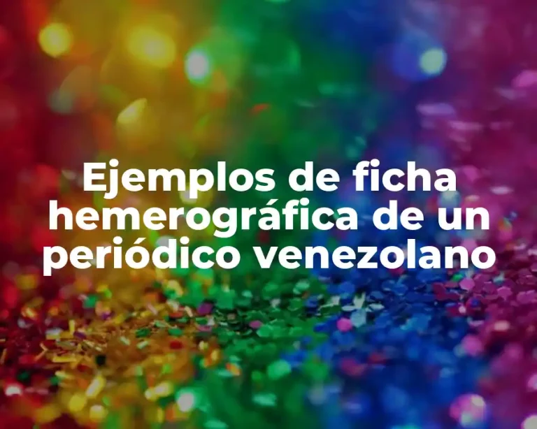 Ejemplos de ficha hemerográfica de un periódico venezolano