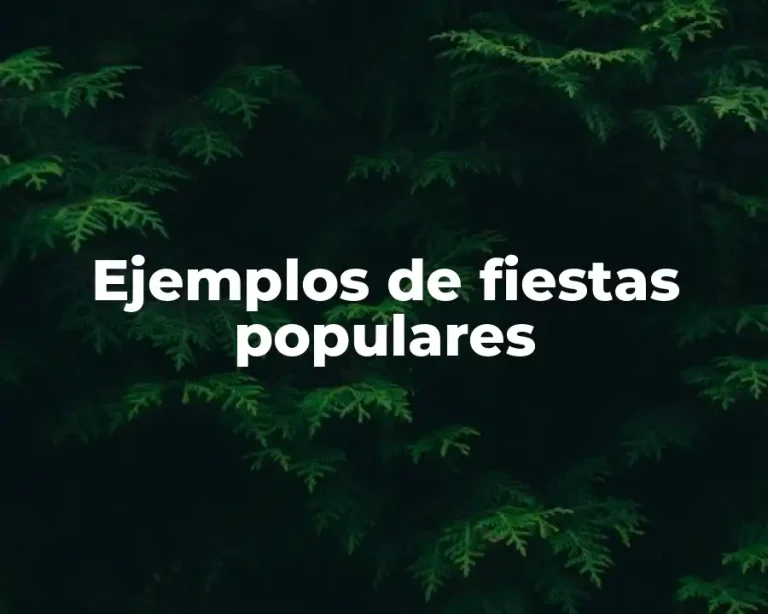 Ejemplos de fiestas populares