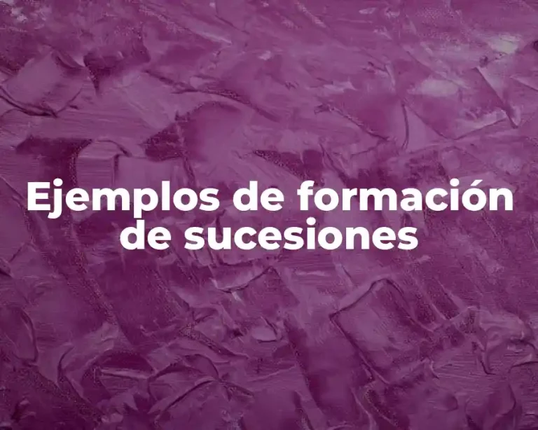 Ejemplos de formación de sucesiones