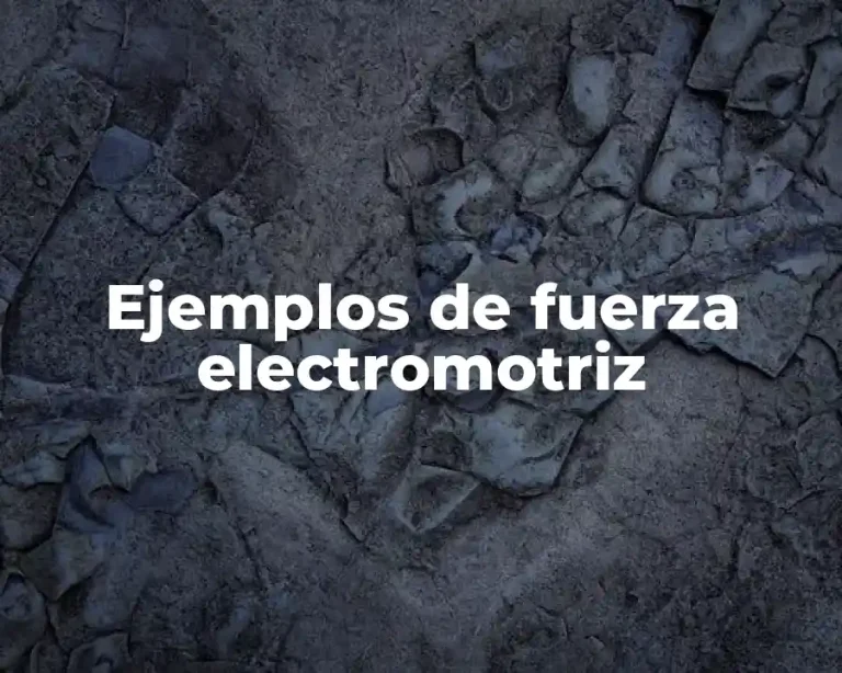 Ejemplos de fuerza electromotriz