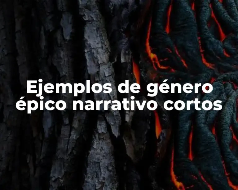 Ejemplos de género épico narrativo cortos