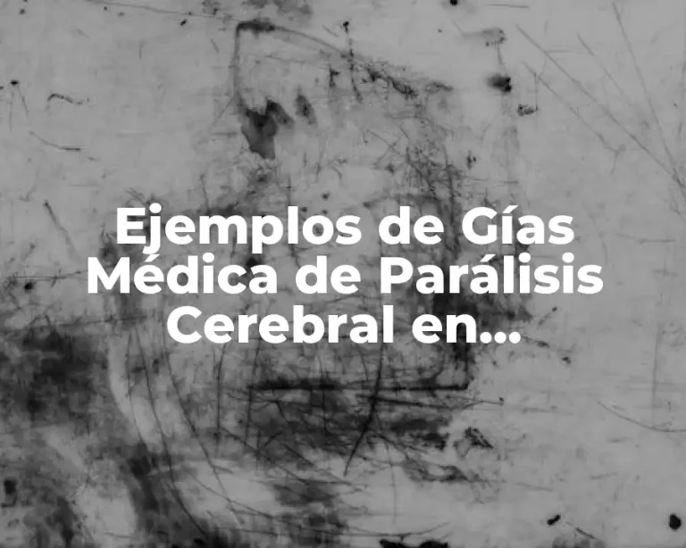 Ejemplos de Gías Médica de Parálisis Cerebral en Diapositivas
