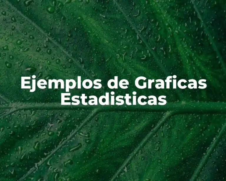 Ejemplos de Graficas Estadisticas