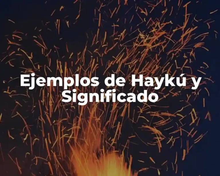 Ejemplos de Haykú y Significado