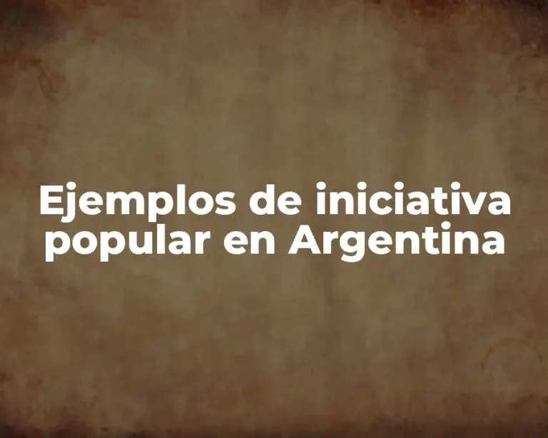 Ejemplos de iniciativa popular en Argentina