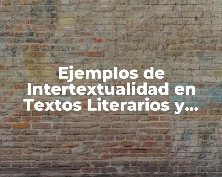 Ejemplos de Intertextualidad en Textos Literarios y Significado
