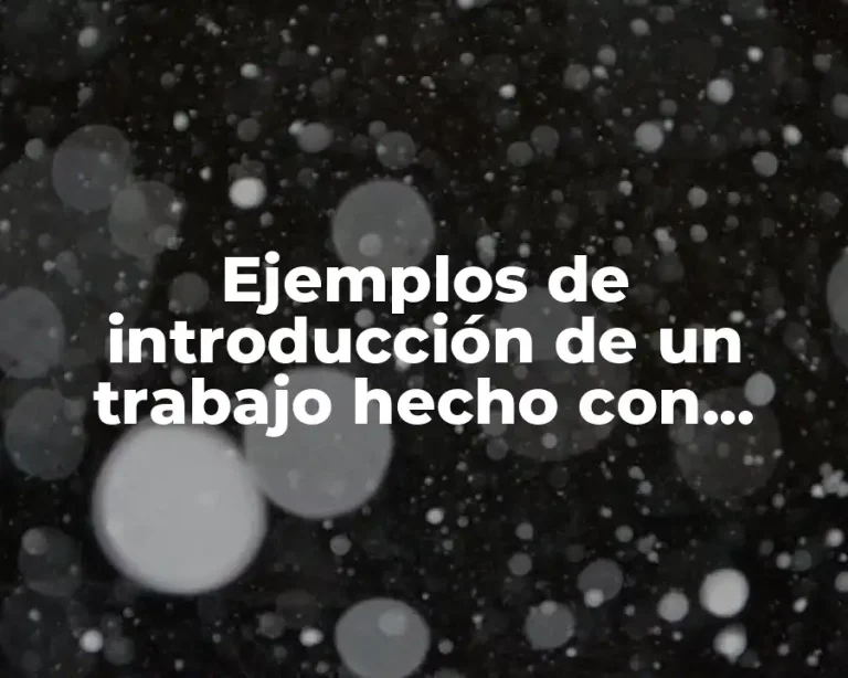 Ejemplos de introducción de un trabajo hecho con rabano