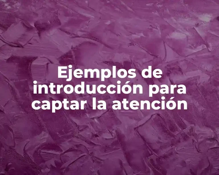 Ejemplos de introducción para captar la atención