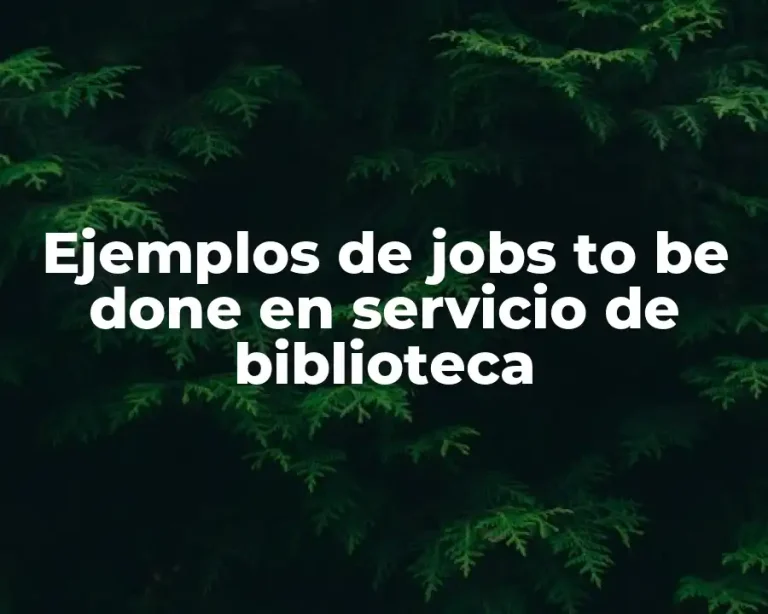 Ejemplos de jobs to be done en servicio de biblioteca