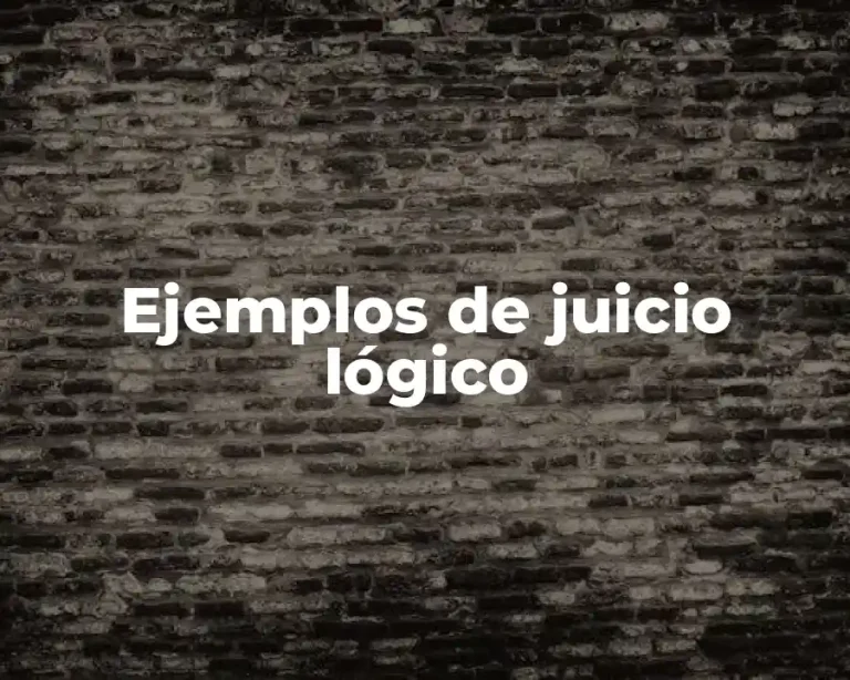 Ejemplos de juicio lógico