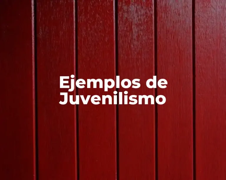 Ejemplos de Juvenilismo