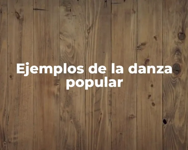 Ejemplos de la danza popular