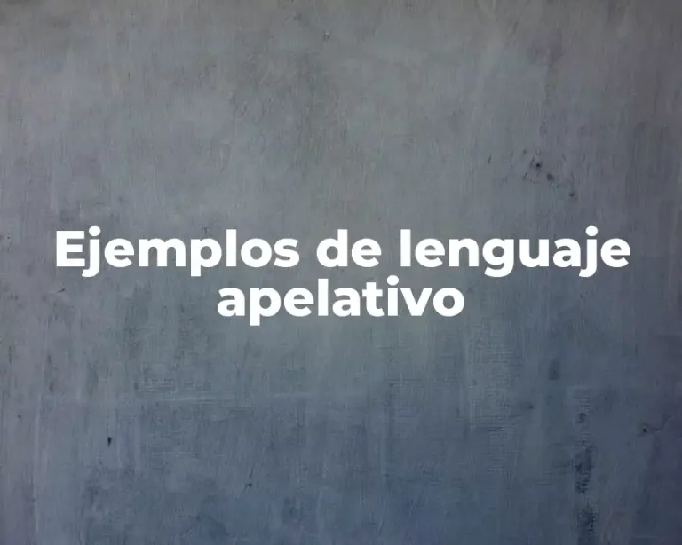 Ejemplos de lenguaje apelativo
