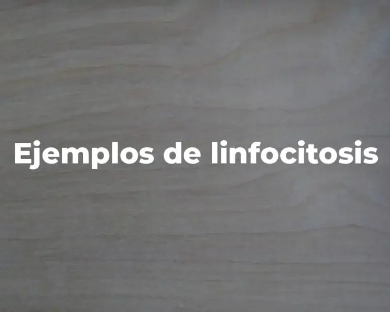 Ejemplos de linfocitosis