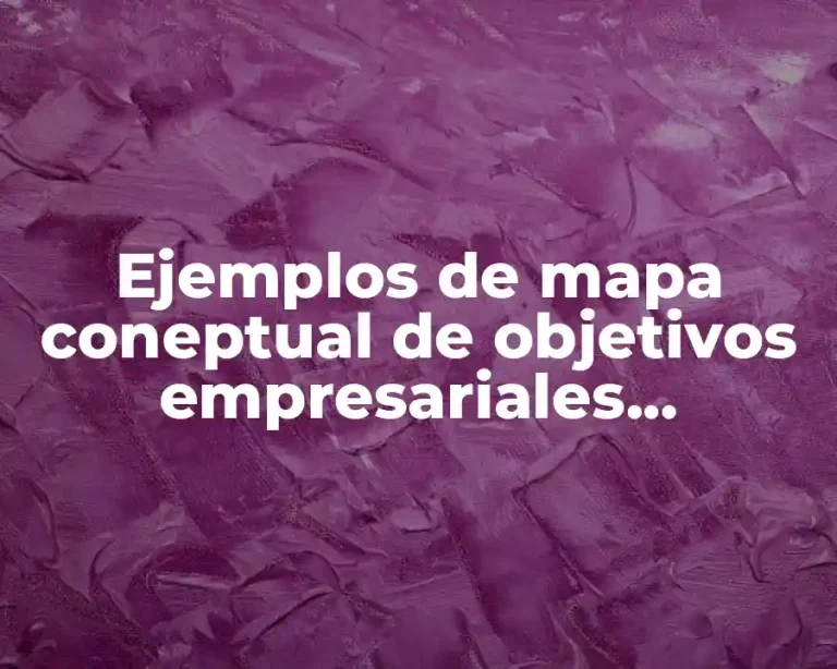 Ejemplos de mapa coneptual de objetivos empresariales clasificación