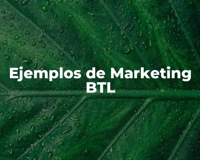 Ejemplos de Marketing BTL