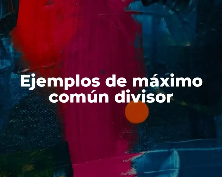 Ejemplos de máximo común divisor