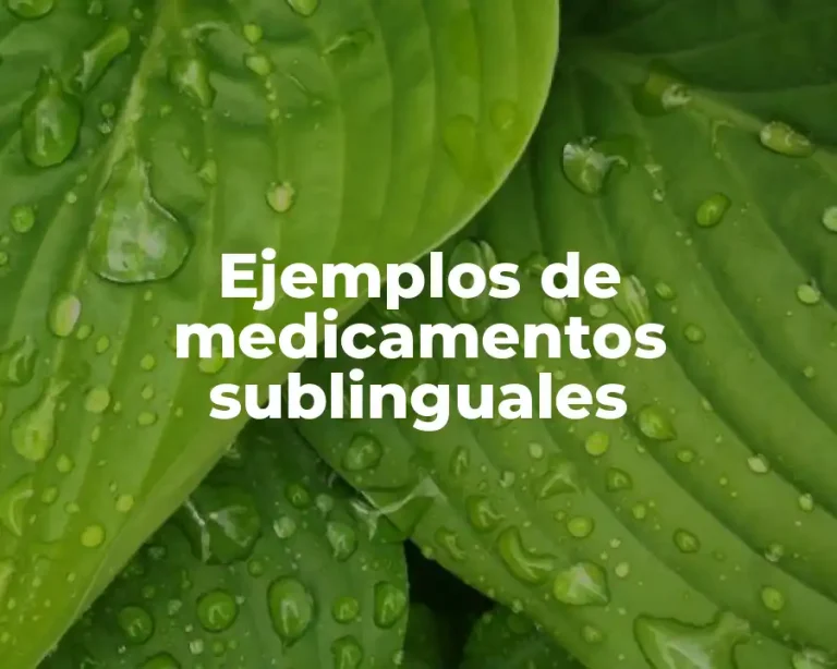 Ejemplos de medicamentos sublinguales