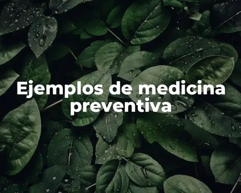 Ejemplos de medicina preventiva