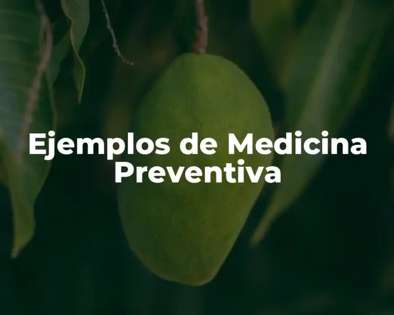 Ejemplos de Medicina Preventiva