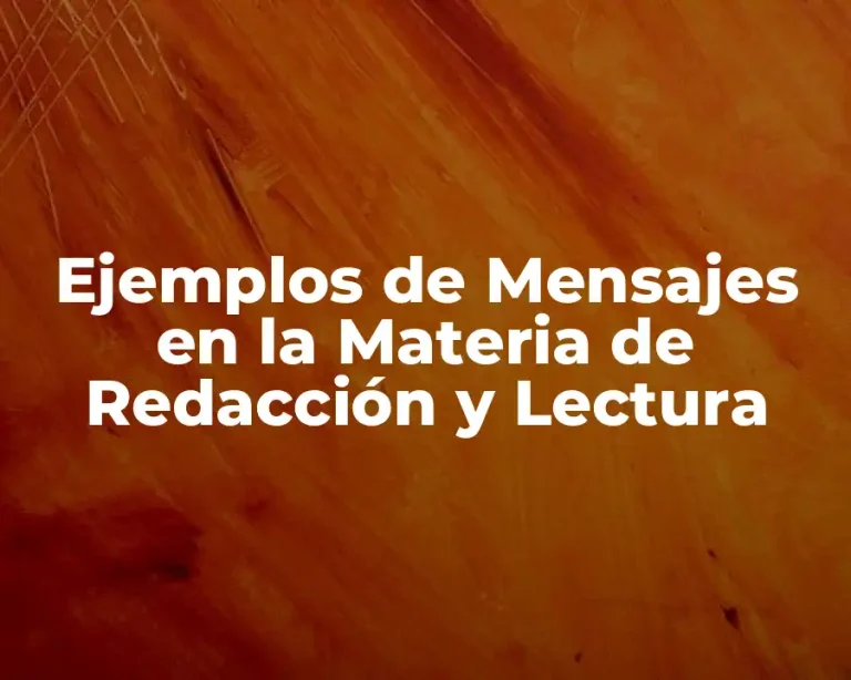 Ejemplos de Mensajes en la Materia de Redacción y Lectura