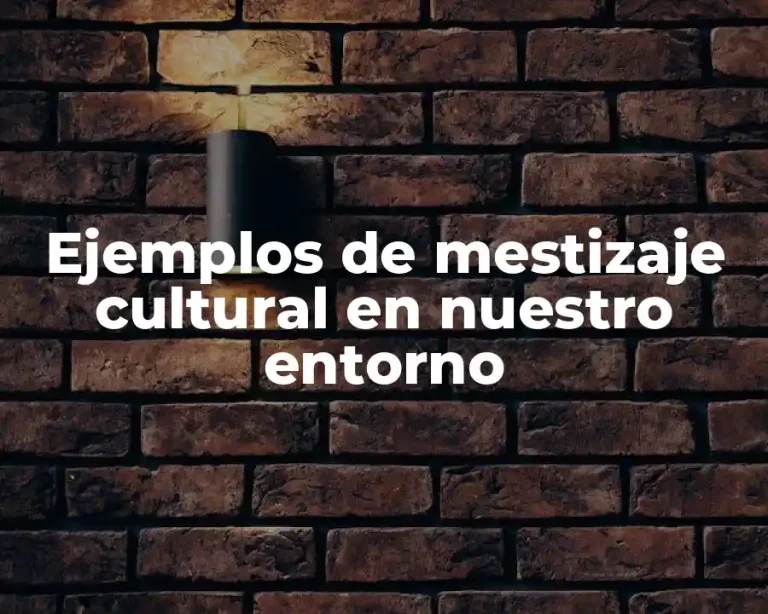 Ejemplos de mestizaje cultural en nuestro entorno