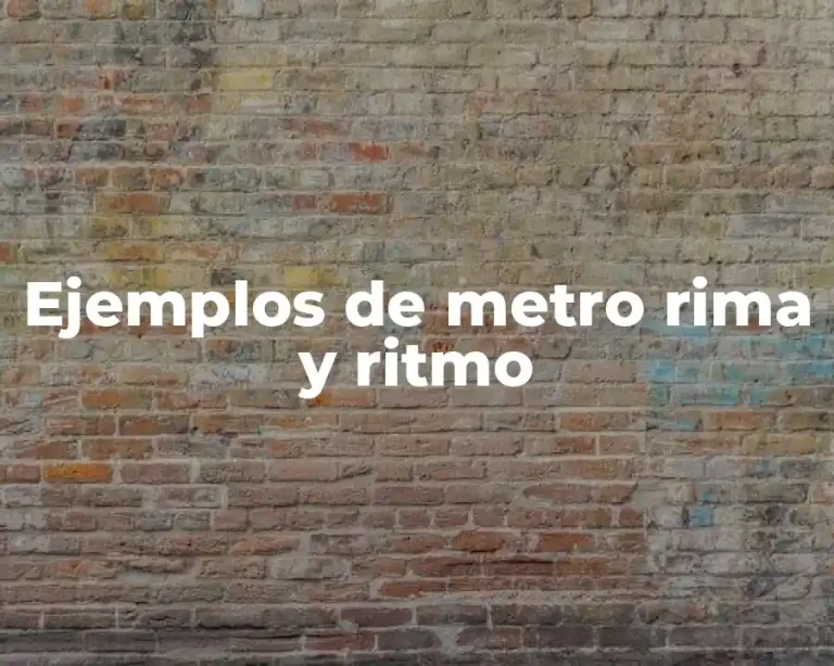 Ejemplos de metro rima y ritmo