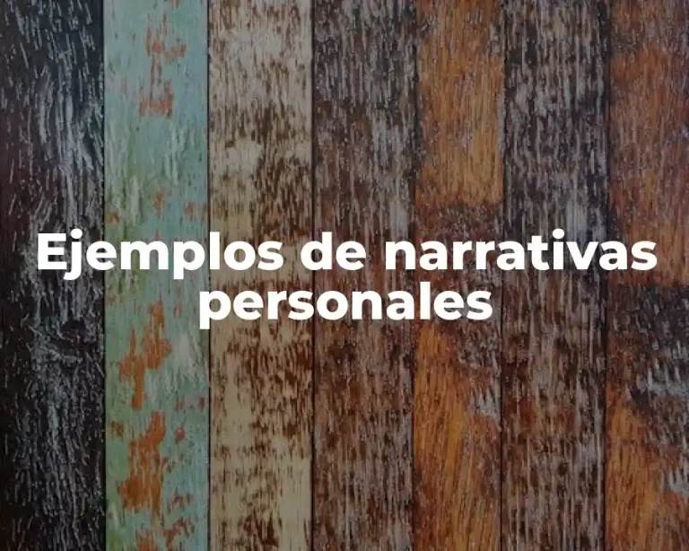 Ejemplos de narrativas personales