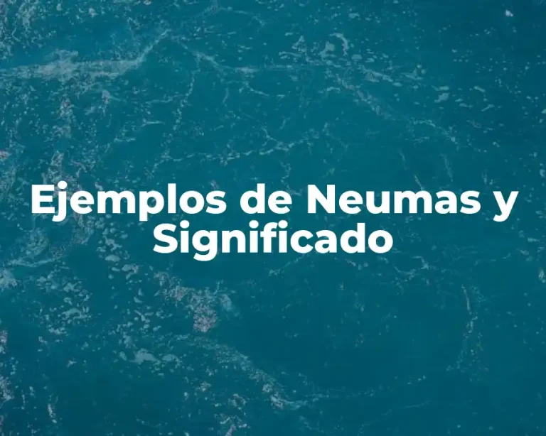 Ejemplos de Neumas y Significado