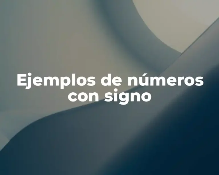Ejemplos de números con signo