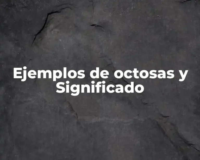Ejemplos de octosas y Significado