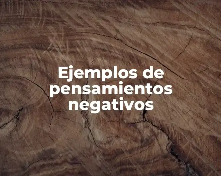 Ejemplos de pensamientos negativos
