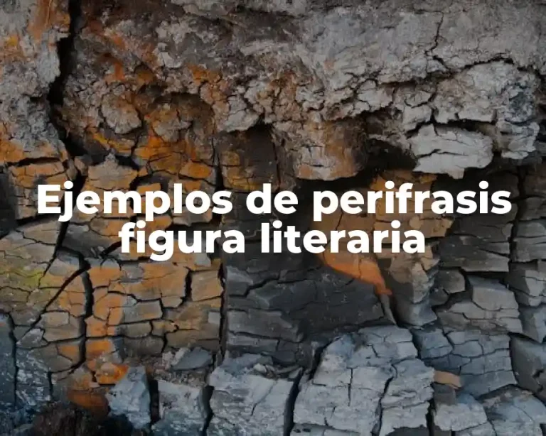 Ejemplos de perifrasis figura literaria