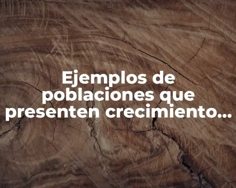 Ejemplos de poblaciones que presenten crecimiento con curvas tipo J